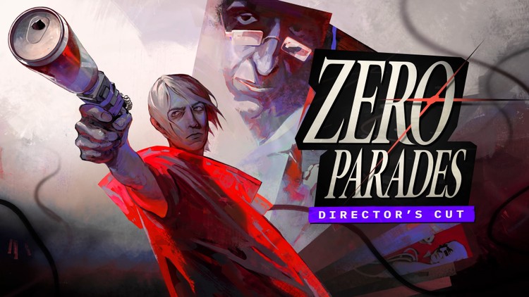 ZERO PARADES: For Dead Spies – Director’s Cut
