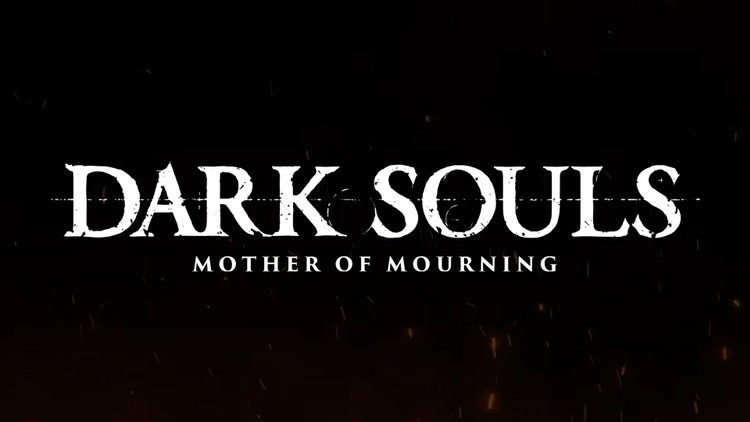 Dark Souls: Mother of Mourning