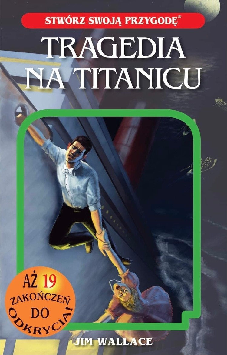 Stwórz własną przygodę w paragrafowej książce Tragedia na Titanicu