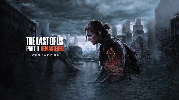 Dziś premiera The Last of Us: Part II Remastered. Zobacz nowy zwiastun